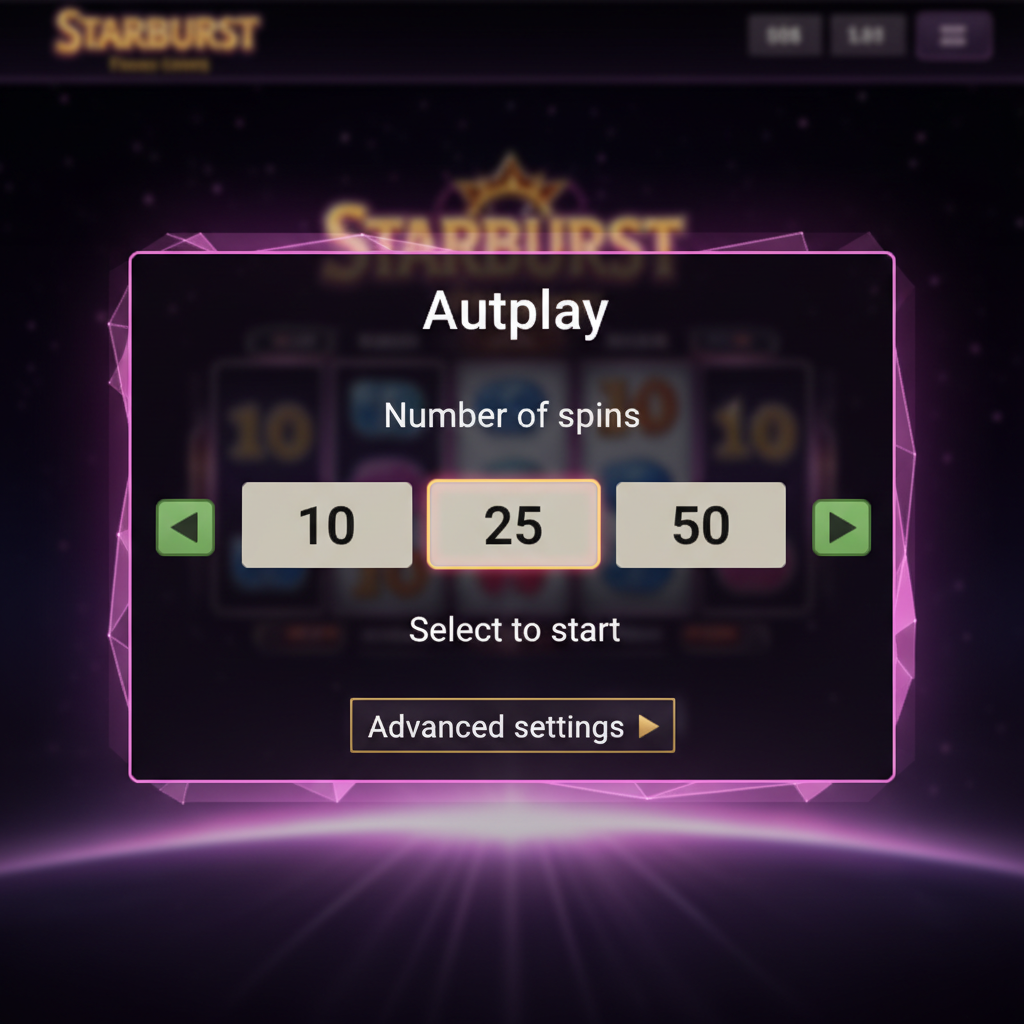 Starburst autoplay instellingen menu met aantal spins selectie en geavanceerde stop opties voor verlies- en winstlimieten